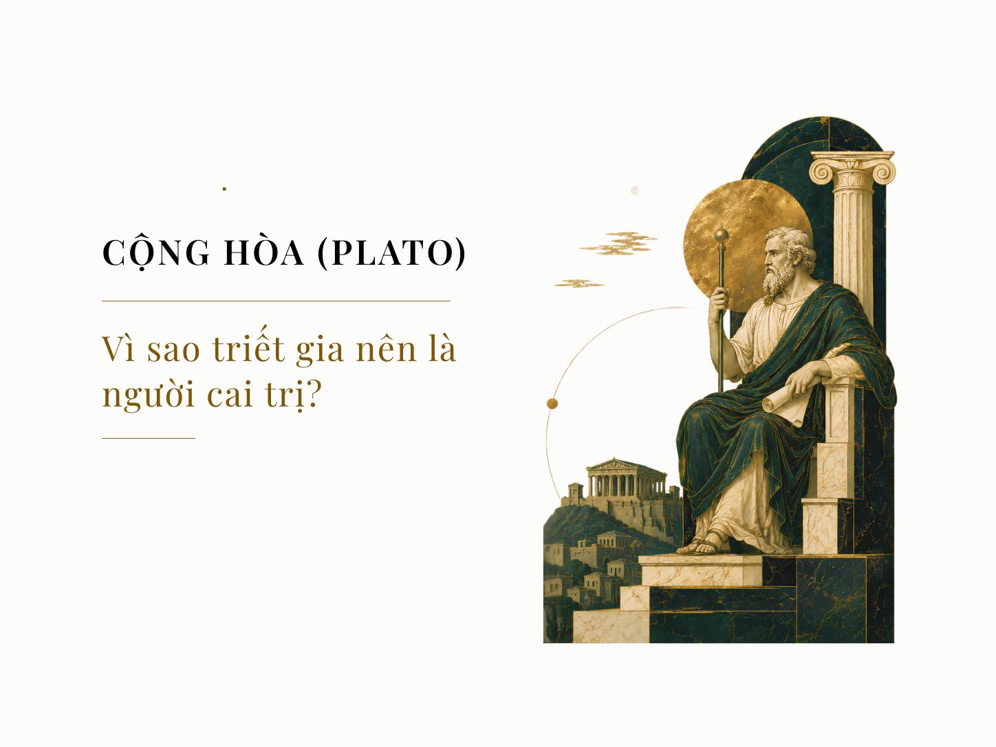 Vì sao Triết gia nên là người cai trị?
